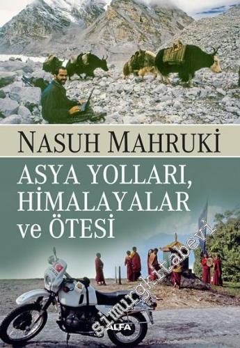 Asya Yolları Himalayalar ve Ötesi -