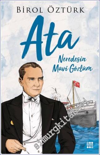 Ata : Neredesin Mavi Gözlüm -        2024