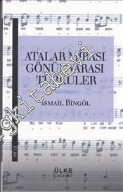 Atalar Mirası Gönül Yarası Türküler -