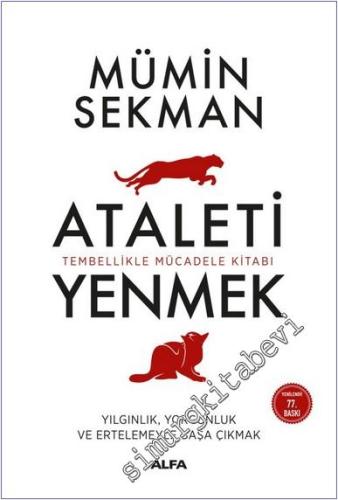 Ataleti Yenmek: Tembellikle Mücadele Kitabı - Yılgınlık Yorgunluk ve  Ertelemeyle Başa Çıkmak  -        2024
