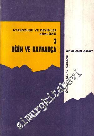 Atasözleri Ve Deyimler Sözlüğü 3 Dizin ve Kaynakça