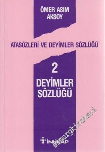 Atasözleri ve Deyimler Sözlüğü Cilt 2: Deyimler Sözlüğü -        2014