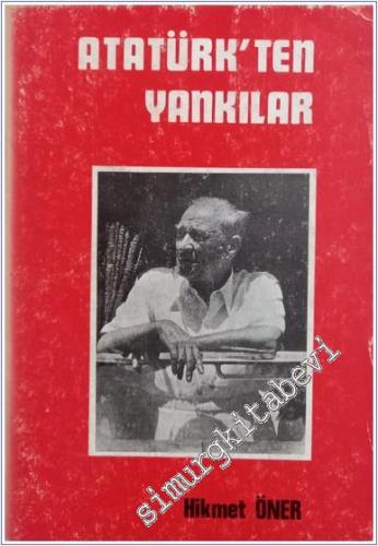 Atatürk'ten Yankılar - İMZALI  İTHAFLI -        1974