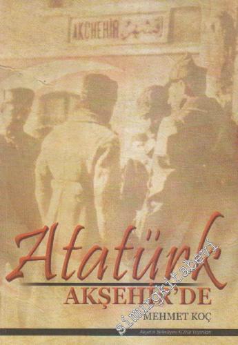 Atatürk Akşehir'de