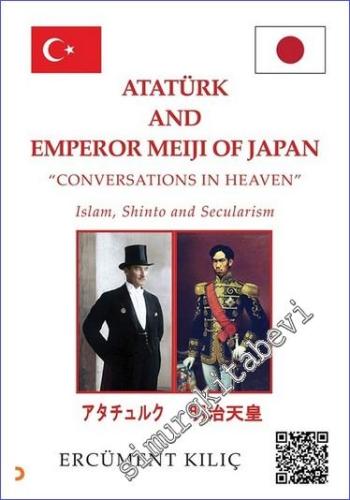 Atatürk and Emperor Meiji of Japan: Conversations in Heaven - Islam Shinto and Secularism -        2023