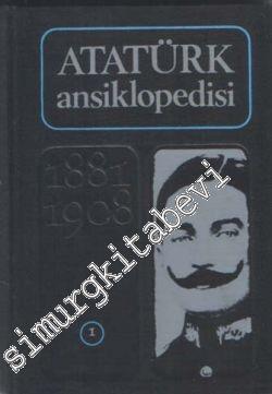 Atatürk Ansiklopedisi 1. Cilt 1881 - 1908 -