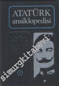 Atatürk Ansiklopedisi 1. Cilt 1881 - 1908