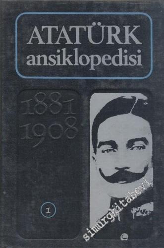 Atatürk Ansiklopedisi 2 Cilt - 1881 - 1908 / 1908 - 1909 TAKIM