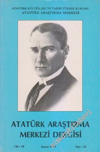 Atatürk Araştırma Merkezi Dergisi - Cilt: 6 Kasım 1989; Sayı: 16
