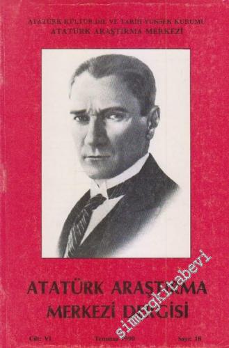 Atatürk Araştırma Merkezi Dergisi - Cilt: 6, Temmuz 1990, Sayı: 18
