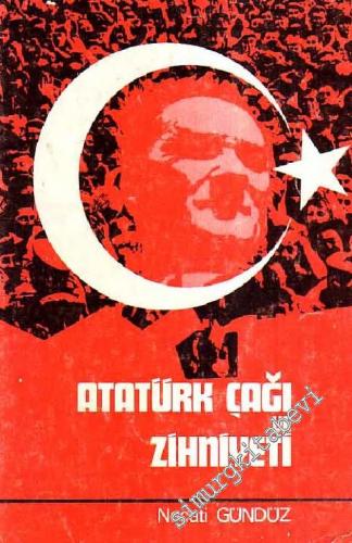 Atatürk Çağı ve Zihniyeti -