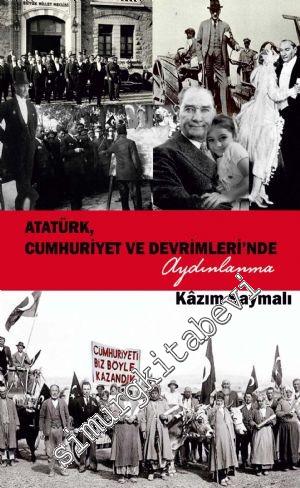 Atatürk, Cumhuriyet ve Devrimleri'nde Aydınlanma -
