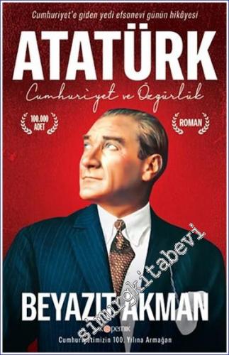 Atatürk: Cumhuriyet ve Özgürlük - 2023