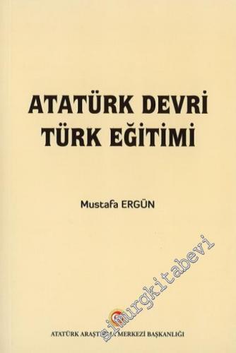 Atatürk Devri Türk Eğitimi - 2021