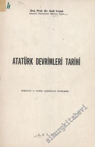 Atatürk Devrimleri Tarihi - İdeoloji ve Tarih Açısından İnceleme -        1973