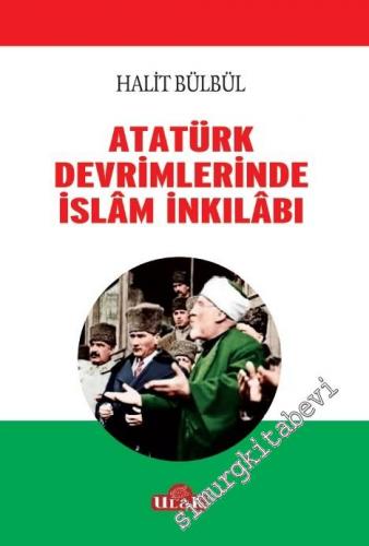 Atatürk Devrimlerinde İslam İnkilabı -