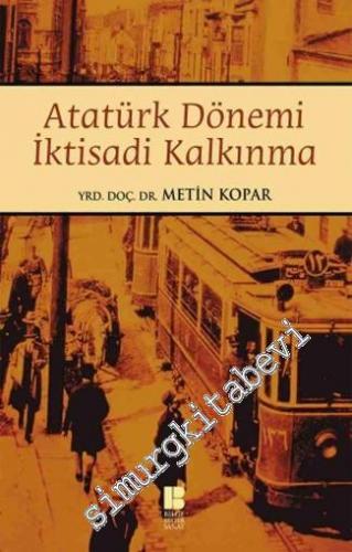 Atatürk Dönemi İktisadi Kalkınma -