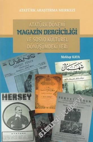 Atatürk Dönemi Magazin Dergiciliği ve Sosyo Kültürel Dönüşümdeki Yeri -        2017