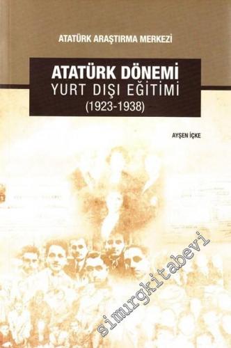 Atatürk Dönemi Yurt Dışı Eğitimi 1923 - 1938