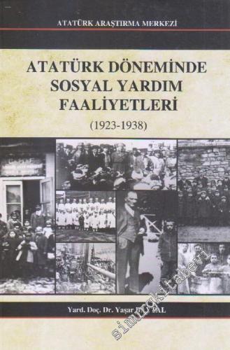 Atatürk Döneminde Sosyal Yardım Faaliyetleri : 1923-1938 -        2012