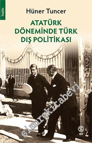 Atatürk Döneminde Türk Dış Politikası -