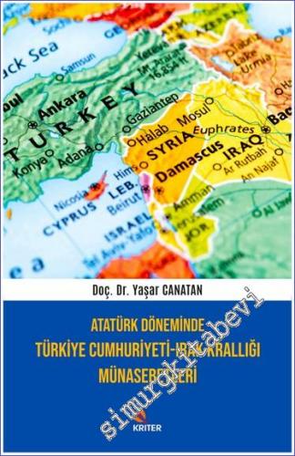 Atatürk Döneminde Türkiye Cumhuriyeti- Irak Krallığı Münasebetleri -        2022