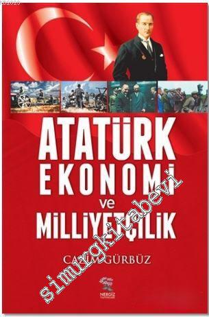 Atatürk Ekonomi ve Milliyetçilik -