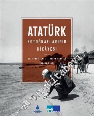Atatürk Fotoğraflarının Hikayesi -