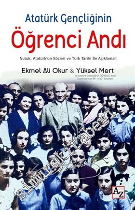 Atatürk Gençliğinin Öğrenci Andı: Nutuk, Atatürk'ün Sözleri ve Türk Tarihi ile Açıklamalı -        2017