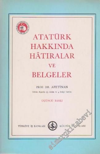 Atatürk Hakkında Hâtıralar ve Belgeler -        1981