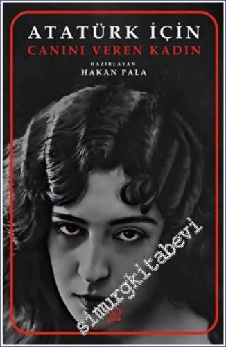 Atatürk İçin Canını Veren Kadın - 2022