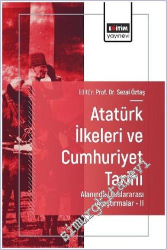 Atatürk İlkeleri ve Cumhuriyet Tarihi Alanında Uluslararası Araştırmalar - 2 -        2025