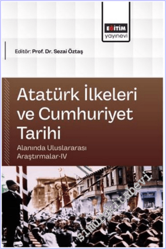 Atatürk İlkeleri ve Cumhuriyet Tarihi Alanında Uluslararası Araştırmal