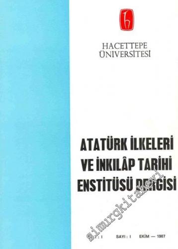 Atatürk İlkeleri ve İnkılap Tarihi Enstitüsü Dergisi - Sayı: 1  Cilt: 1    Ekim
