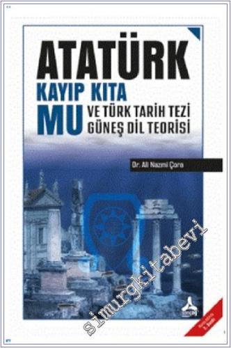 Atatürk Kayıp Kıta Mu ve Türk Tarih Tezi Güneş Dil Teorisi -        2021