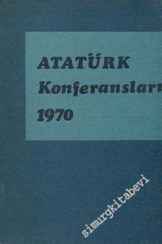 Atatürk Konferansları 4: 1970