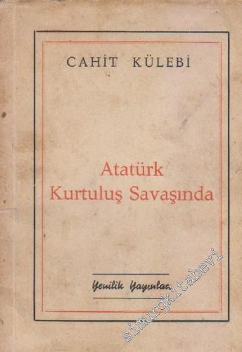 Atatürk Kurtuluş Savaşında -        1952
