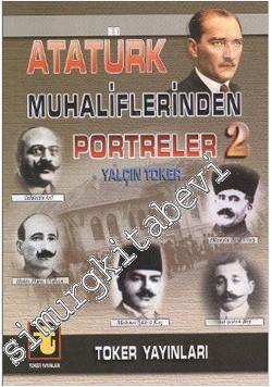 Atatürk Muhaliflerinden Portreler 2 -