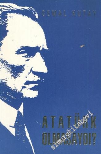 Atatürk Olmasaydı -        1994