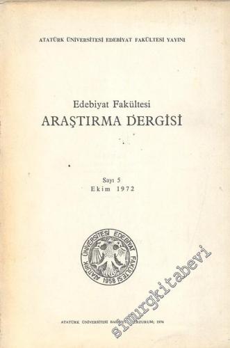 Atatürk Üniversitesi Fen Edebiyat Fakültesi Edebiyat Bilimleri Araştırma Dergisi - Sayı: 5, Ekim 1972