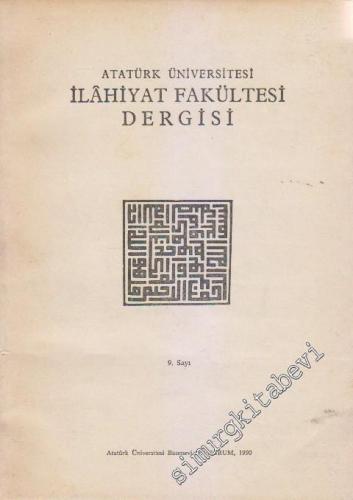 Atatürk Üniversitesi İlahiyat Fakültesi Dergisi - Sayı: 9, Yıl: 1990