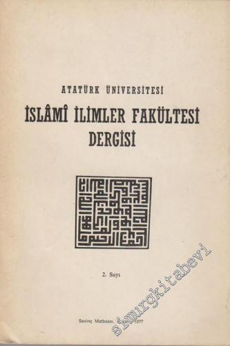 Atatürk Üniversitesi İslami İlimler Fakültesi Dergisi - Sayı: 2, Yıl: 1977