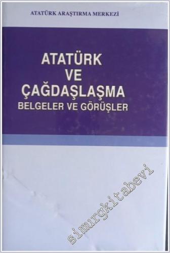 Atatürk ve Çağdaşlaşma : Belgeler - Görüşler CİLTLİ  - CD'li -        2010