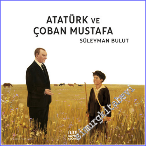 Atatürk ve Çoban Mustafa - 2026