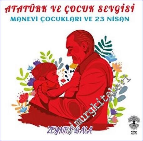 Atatürk ve Çocuk Sevgisi - 2023
