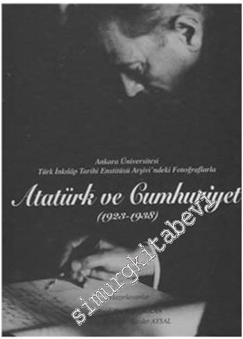 Atatürk ve Cumhuriyet 1923 - 1938 -
