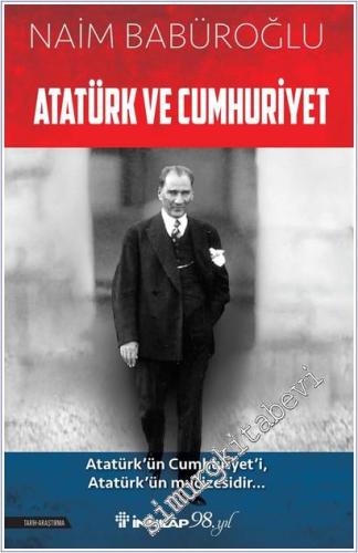 Atatürk ve Cumhuriyet : Atatürk'ün Cumhuriyeti Atatürk'ün Mucizesidir -        2025