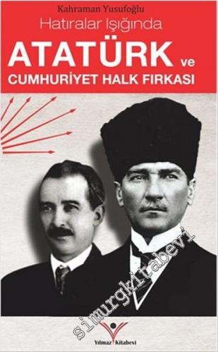 Atatürk ve Cumhuriyet Halk Fırkası -