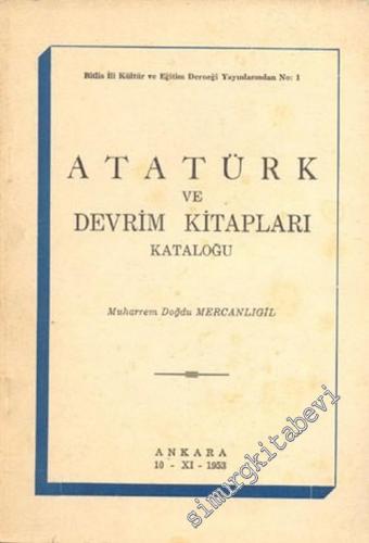 Atatürk ve Devrim Kitapları Kataloğu - İMZALI -        1953