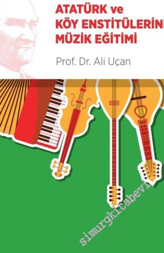 Atatürk ve Köy Enstitülerinde Müzik Eğitimi